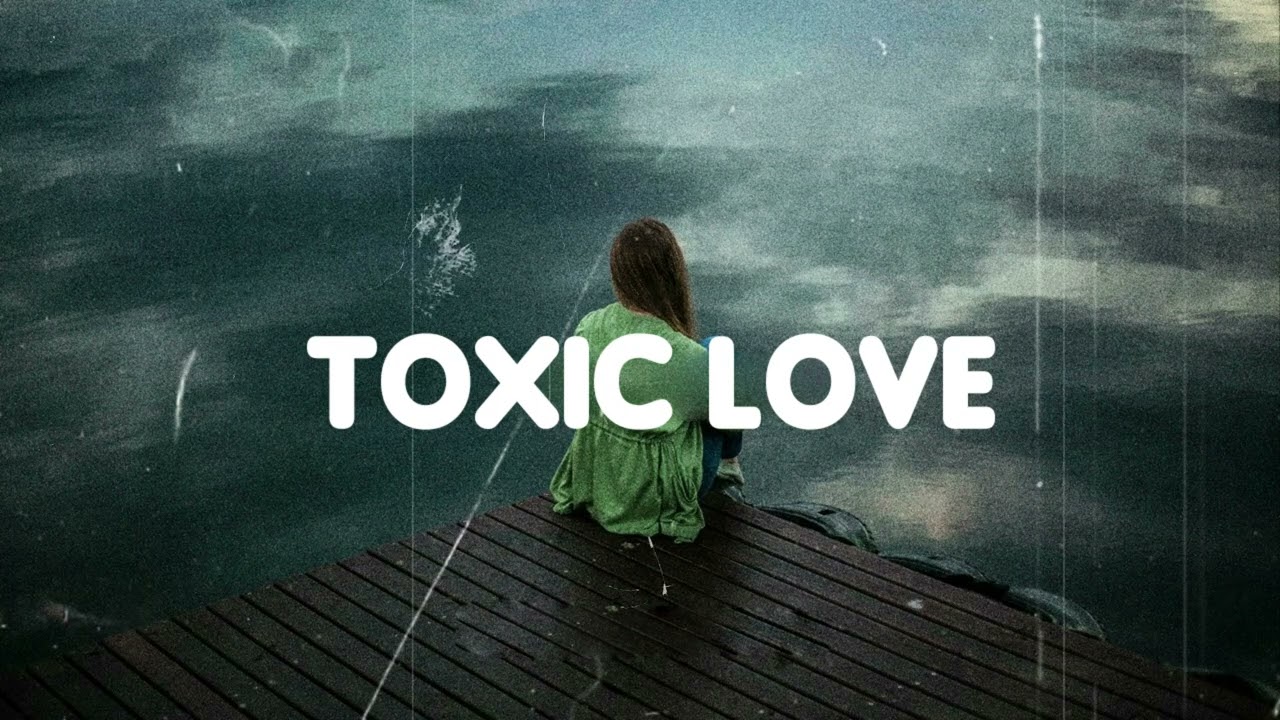 Toxic Love
